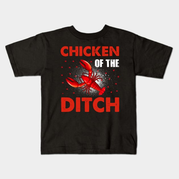 Crawfish Chicken Ditch Retro Cajun Food Gift Kids T-Shirt by HenryClarkeFashion